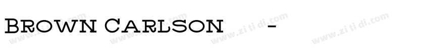Brown Carlson 字体下载字体转换 Brown Carlson 字体下载字体转换